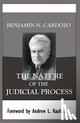 Cardozo, Benjamin N - The Nature of the Judicial Process