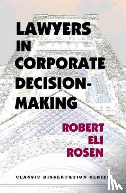 Rosen, Robert Eli - Lawyers in Corporate Decision-Making