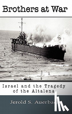 Auerbach, Professor Jerold S (Wellesley College) - Brothers at War