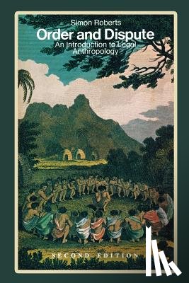 Roberts, Simon - Order and Dispute: An Introduction to Legal Anthropology