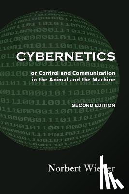 Wiener, Norbert - Cybernetics, Second Edition: or Control and Communication in the Animal and the Machine