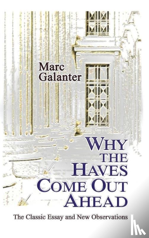 Galanter, Marc - Why the Haves Come Out Ahead