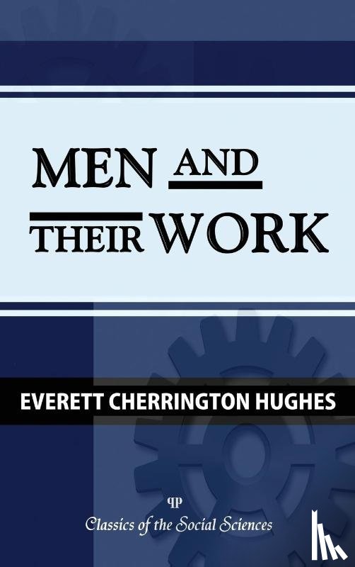 Hughes, Everett C - Men and Their Work