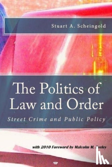 Scheingold, Stuart a - The Politics of Law and Order