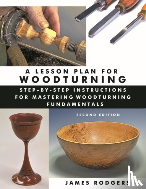 Rodgers, James - A Lesson Plan for Woodturning, 2nd Edition