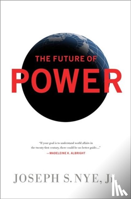 Nye, Joseph - The Future of Power