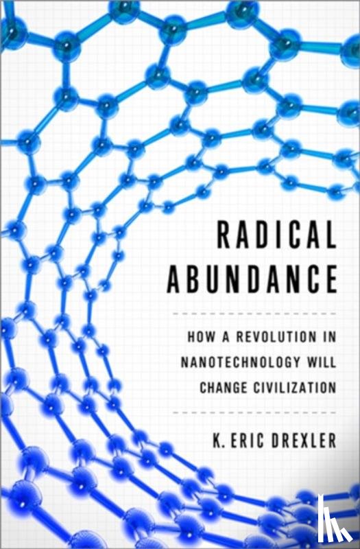 Drexler, K. Eric - Radical Abundance