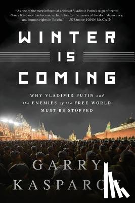 Kasparov, Garry - Winter Is Coming (INTL PB ED)