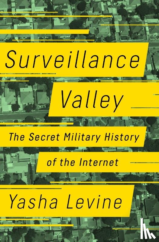 Levine, Yasha - Levine, Y: Surveillance Valley