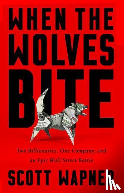 Scott Wapner - When the Wolves Bite