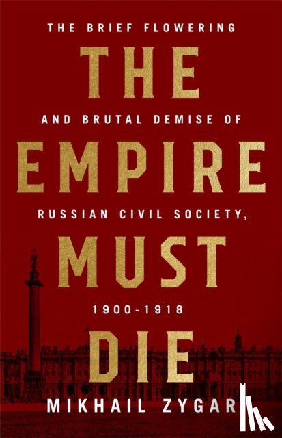 Zygar, Mikhail - The Empire Must Die