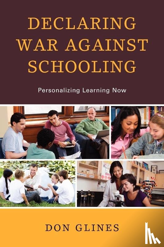 Glines, Don - Declaring War Against Schooling