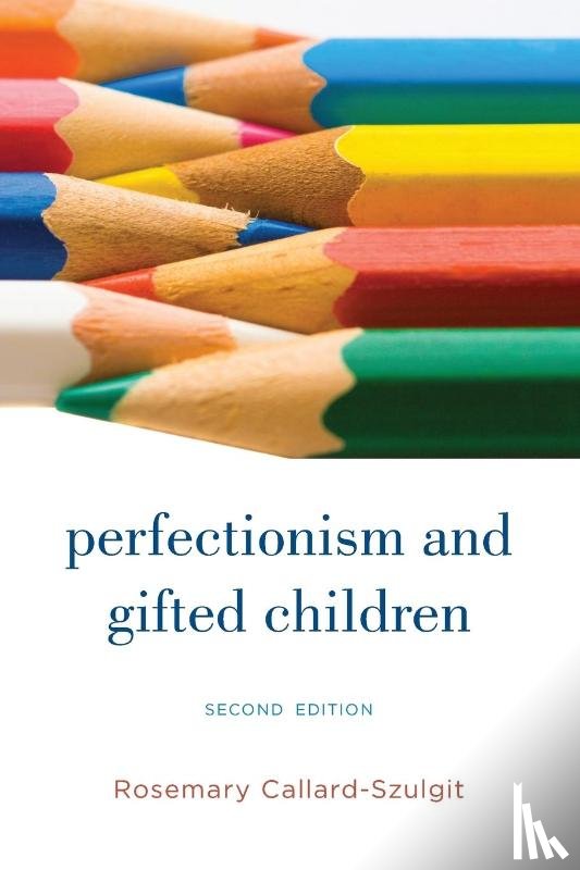 Callard-Szulgit, Rosemary S. - Perfectionism and Gifted Children