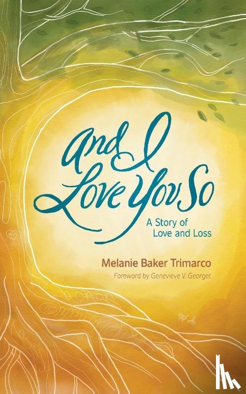 Baker Trimarco, Melanie - And I Love You So