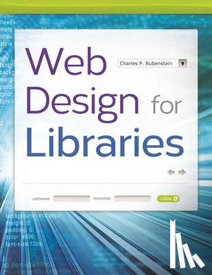 Rubenstein, Charles P. - Web Design for Libraries