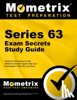 Mometrix Financial Industry Certificatio - Series 63 Exam Secrets Study Guide: Series 63 Test Review for the Uniform Securities Agent State Law Examination / Blue Sky Law Exam