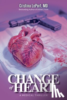 Leport, Cristina - Change of Heart: A Miner & Mulville Medical Thriller