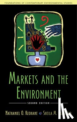 Keohane, Nathaniel O., Olmstead, Sheila M. - Markets and the Environment, Second Edition