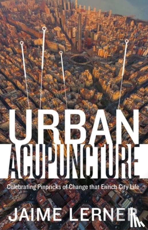 Lerner, Jaime - Urban Acupuncture