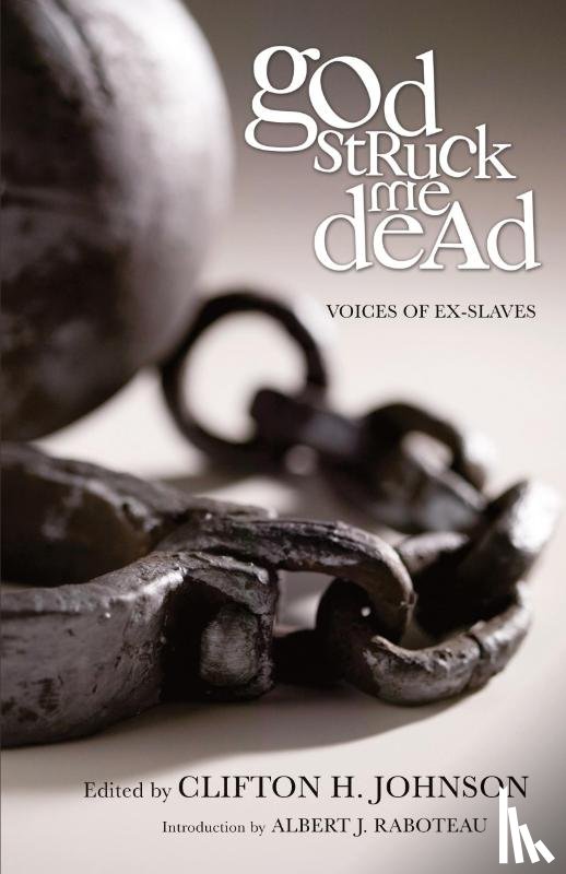 Raboteau, Albert J - God Struck Me Dead