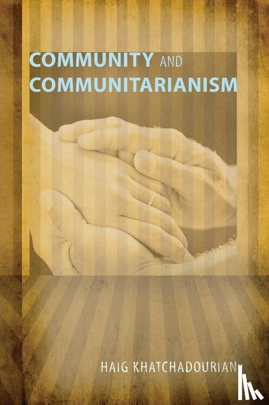 Khatchadourian, Haig - Community and Communitarianism