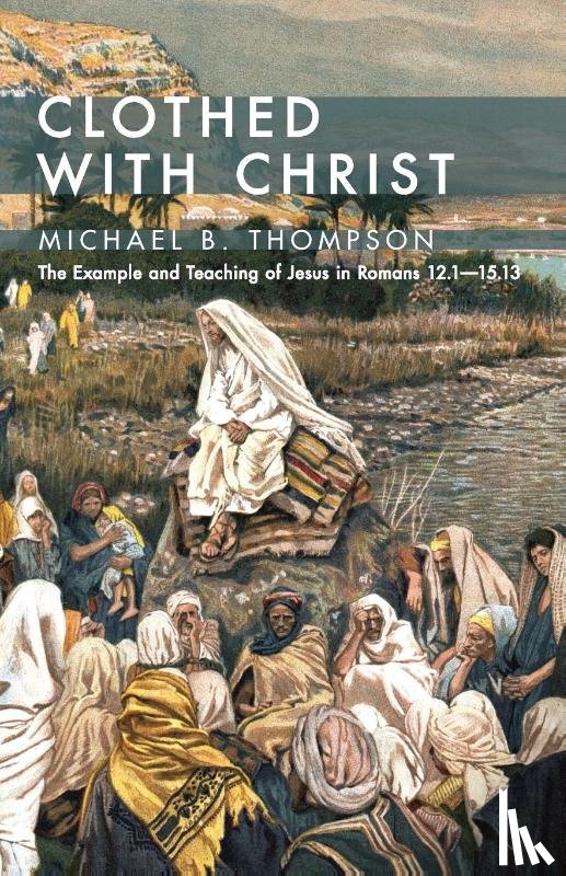 Thompson, Michael B - Clothed With Christ