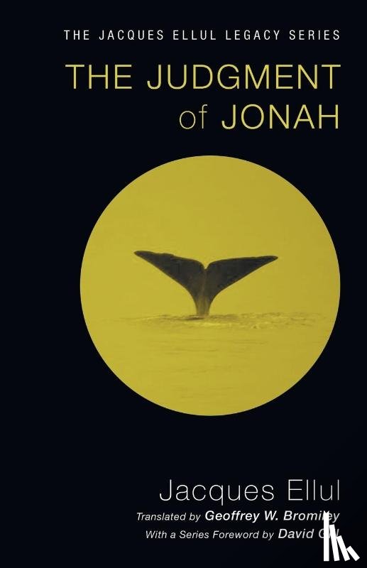 Ellul, Jacques, Bromiley, Geoffrey W - The Judgment of Jonah
