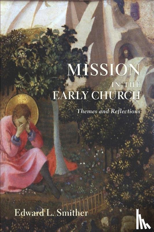 Smither, Edward L - Mission in the Early Church