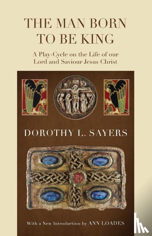 Sayers, Dorothy L - The Man Born to Be King