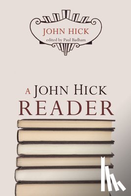 Hick, John - Hick, J: John Hick Reader