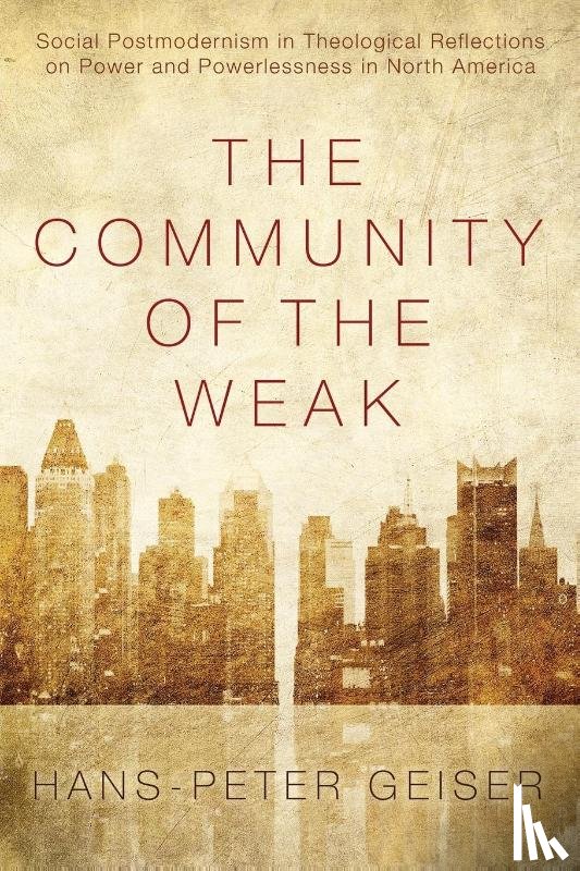 Geiser, Hans-Peter - The Community of the Weak