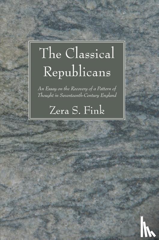 Fink, Zera S - The Classical Republicans