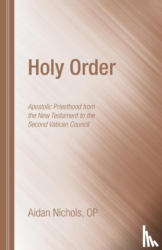 Nichols, Aidan O. P. - Nichols, A: Holy Order