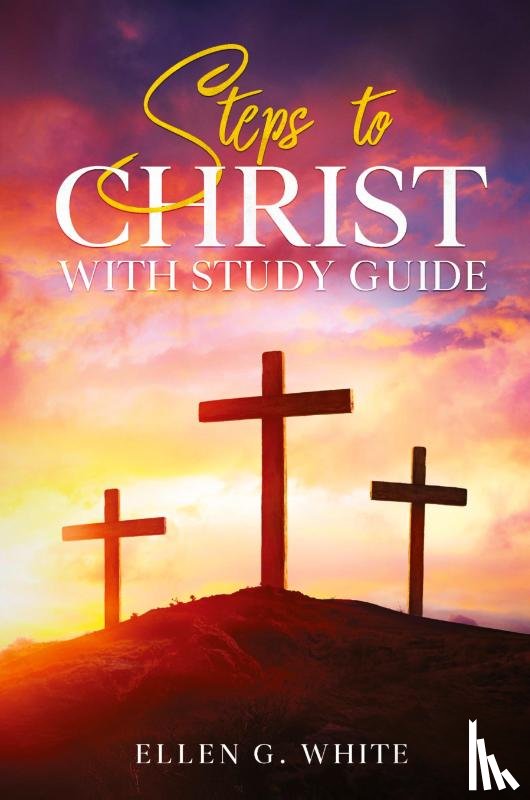 White, Ellen G - Steps to Christ