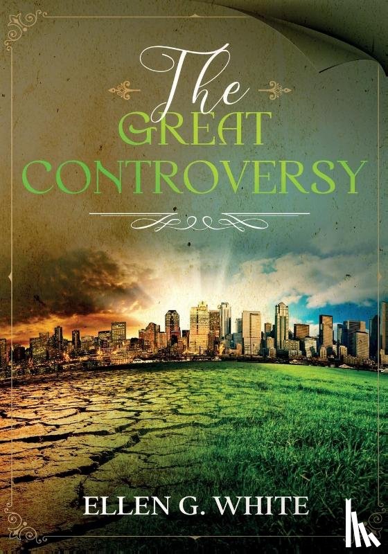 White, Ellen G - The Great Controversy