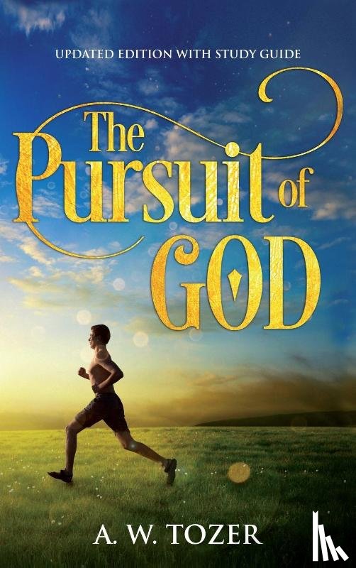 Tozer, A. W. - The Pursuit of God