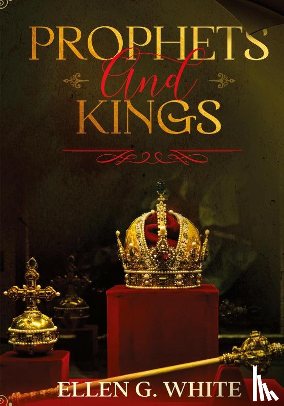 White, Ellen G - Prophets and Kings