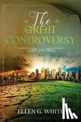 White, Ellen G - The Great Controversy