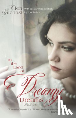 Gilchrist, Ellen - In the Land of Dreamy Dreams