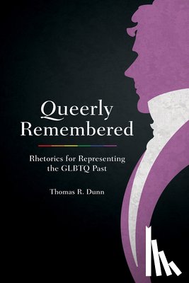 Dunn, Thomas R. - Queerly Remembered