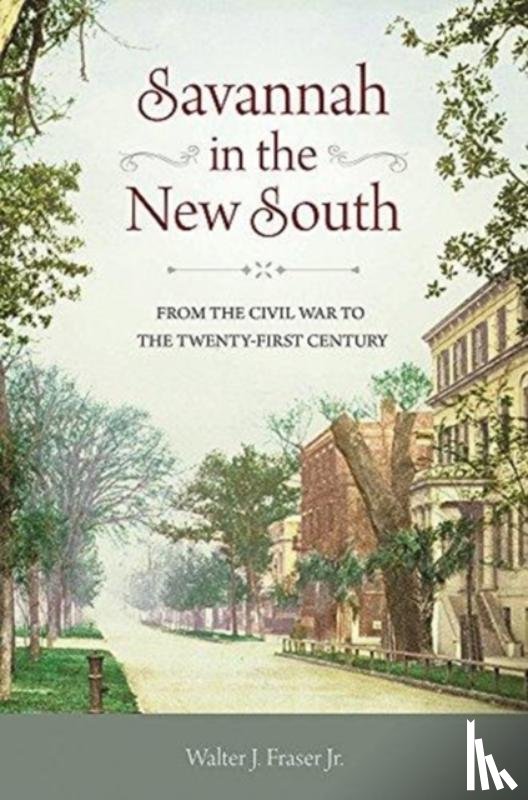 Jr, Walter J. Fraser - Savannah in the New South