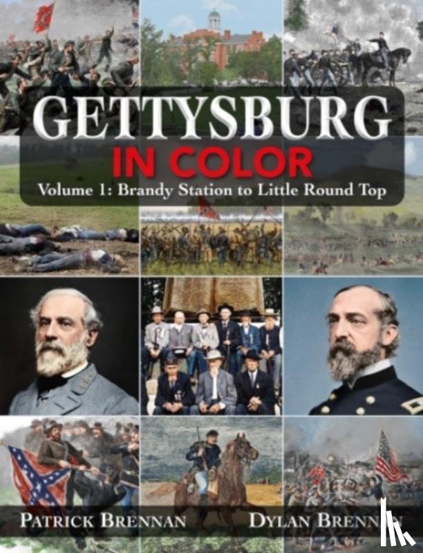 Brennan, Patrick, Brennan, Dylan - Gettysburg in Color