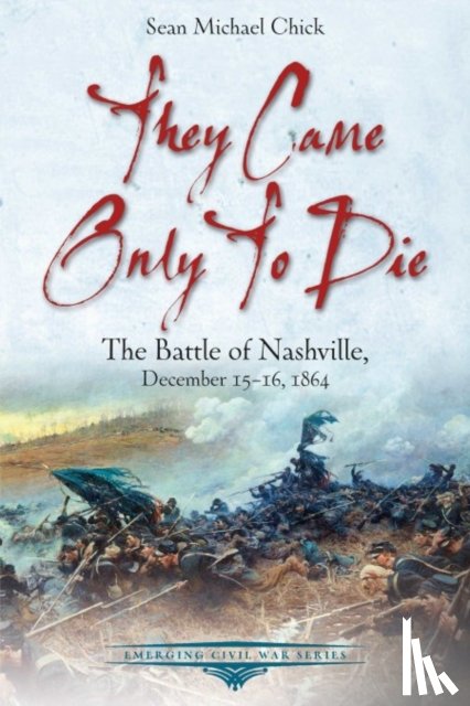 Chick, Sean Michael - They Came Only to Die