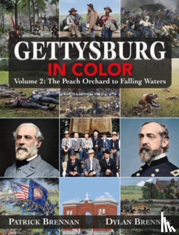 Brennan, Patrick, Brennan, Dylan - Gettysburg in Color
