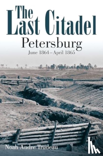 Trudeau, Noah Andre - The Last Citadel