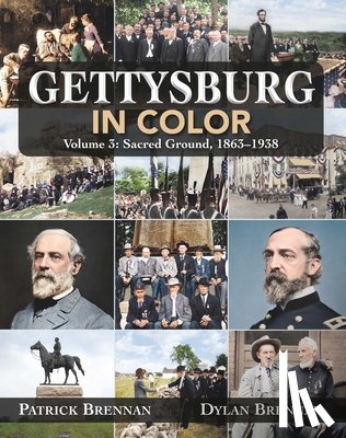 Brennan, Patrick, Brennan, Dylan - Gettysburg in Color