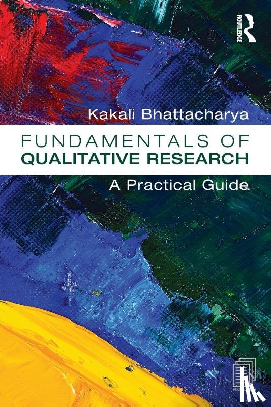 Bhattacharya, Kakali - Fundamentals of Qualitative Research