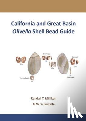 Milliken, Randall T, Schwitalla, Al W - California and Great Basin Olivella Shell Bead Guide