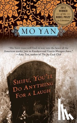 Yan, Mo - Shifu, You'll Do Anything for a Laugh