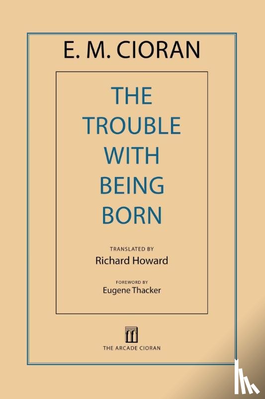 Cioran, E M - Cioran, E: Trouble with Being Born